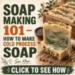 Soap Making 101 - How To Make Cold Process Soap