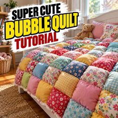 Super Cute Bubble Quilt Tutorial Super Cute Bubble Quilt Tutorial
