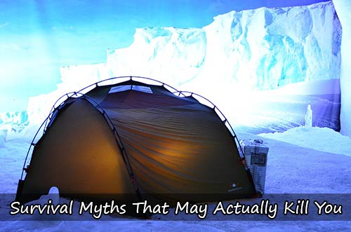 Survival Myths That May Actually Kill You