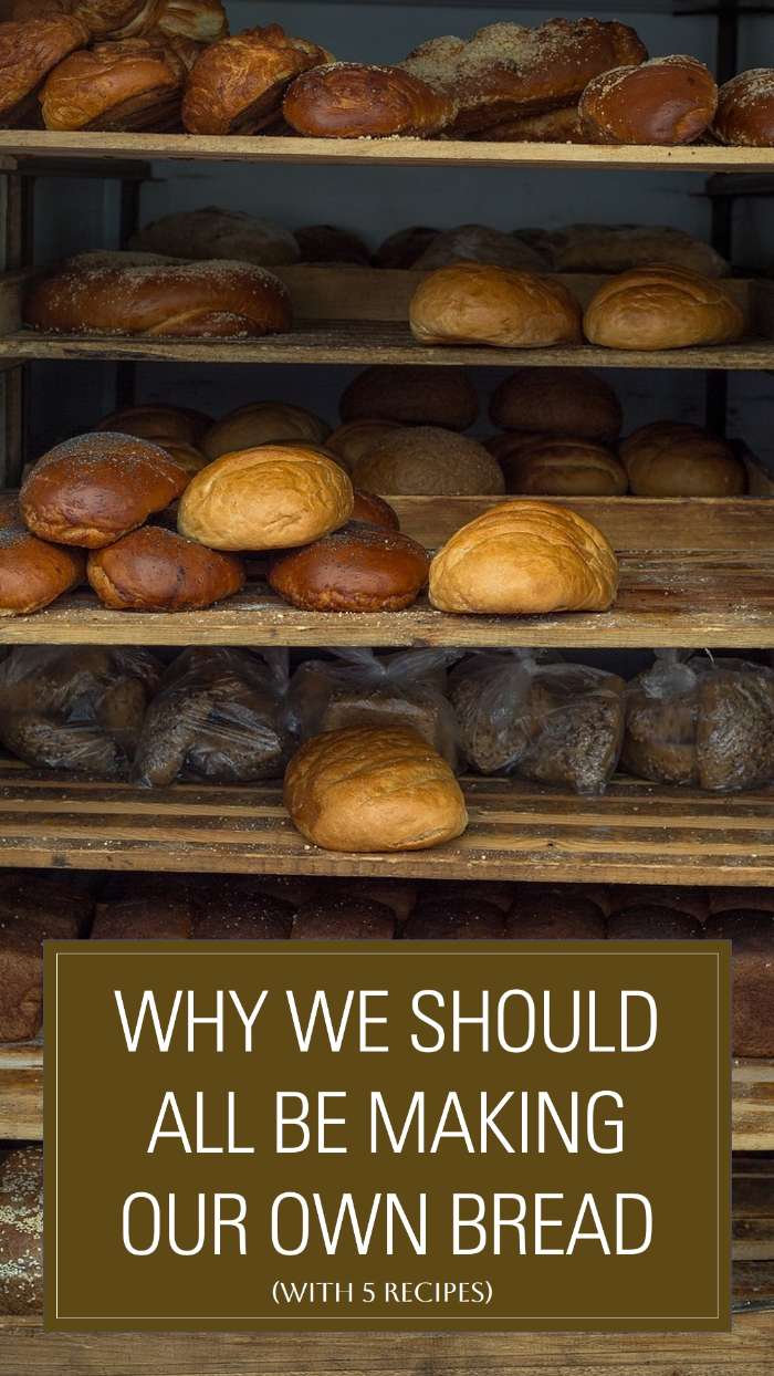 Why We Should All Be Making Our Own bread