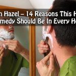 Witch Hazel – Reasons This Herbal Remedy Should Be In Every Home